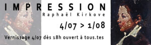 IMPRESSION – Raphaël Kirkove